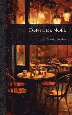 Maurice Bouchor - Conte de Noël, Inbunden