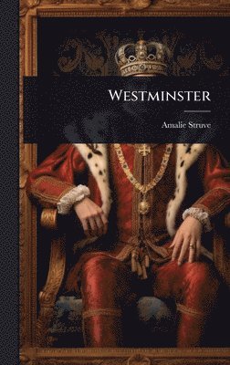 Amalie Struve - Westminster, Inbunden