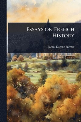 Essays on French History
