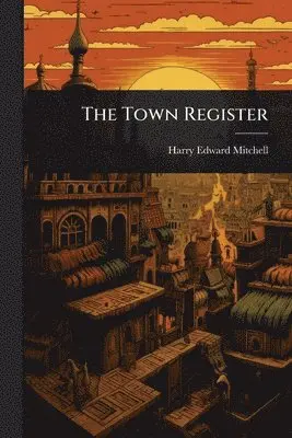 Harry Edward Mitchell - Town Register, Häftad. Tillgänglighet: Lägg i varukorg