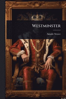 Amalie Struve - Westminster, Häftad
