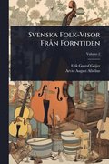 Svenska Folk-Visor Fr� n Forntiden