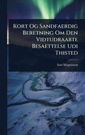 Kort Og Sandfaerdig Beretning Om Den Vidtudraabte Besaettelse Udi Thisted