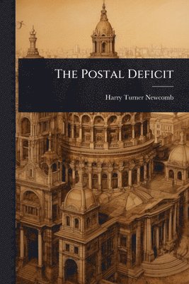 Harry Turner Newcomb - Postal Deficit, Häftad. Tillgänglighet: Lägg i varukorg