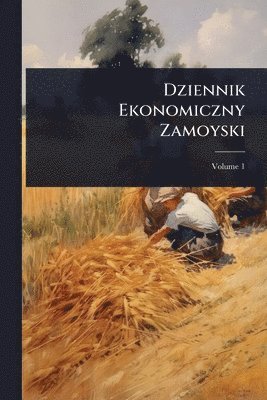 TBD - Dziennik Ekonomiczny Zamoyski, Häftad