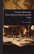 Verschiedene Geschichtsauffassungen