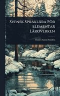 Svensk Spr� kl�ra F�r Elementar L�roverken
