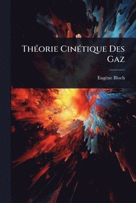 ThÃ(c)orie CinÃ(c)tique Des Gaz