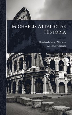 Michaelis Attaliotae Historia