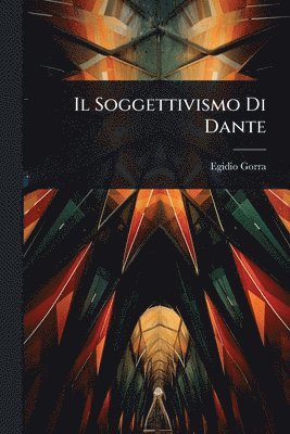Soggettivismo Di Dante