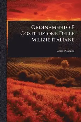 Carlo Pisacane - Ordinamento E Costituzione Delle Milizie Italiane, Häftad. Tillgänglighet: Tillfälligt slut