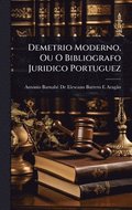 Demetrio Moderno, Ou O Bibliografo Juridico Portuguez