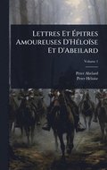 Lettres Et ÿpitres Amoureuses D'H�(c)lo�se Et D'Abeilard