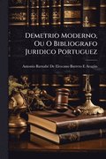 Demetrio Moderno, Ou O Bibliografo Juridico Portuguez