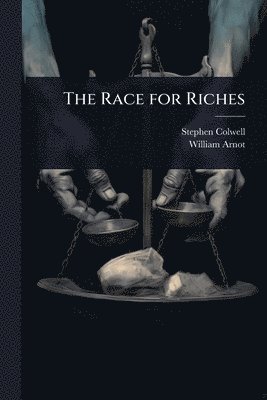 Stephen Colwell, William Arnot - Race for Riches, Häftad
