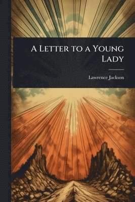 Lawrence Jackson - Letter to a Young Lady, Häftad