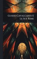 Guido Cavalcanti E Le Sue Rime