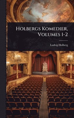 Ludvig Holberg - Holbergs Komedier, Volumes 1-2, Inbunden
