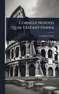 Cornelii Nepotis Quae Exstant Omnia