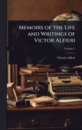 Memoirs of the Life and Writings of Victor Alfieri