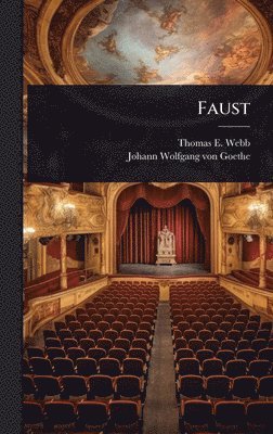 Thomas E Webb, Johann Wolfgang Von Goethe - Faust, Inbunden