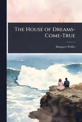 Margaret Pedler - House of Dreams-Come-True, Häftad. Tillgänglighet: Lägg i varukorg