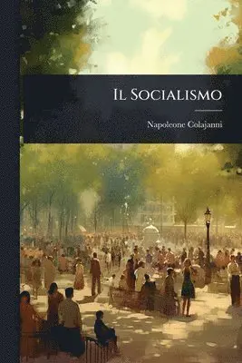 Napoleone Colajanni - Socialismo, Häftad. Tillgänglighet: Lägg i varukorg