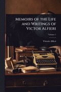 Memoirs of the Life and Writings of Victor Alfieri