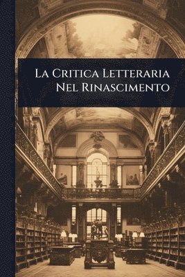 Critica Letteraria Nel Rinascimento