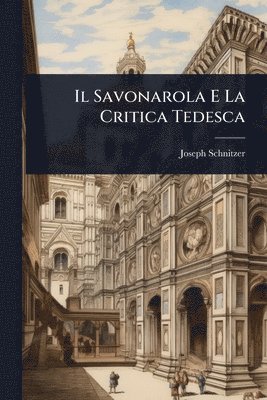 Savonarola E La Critica Tedesca