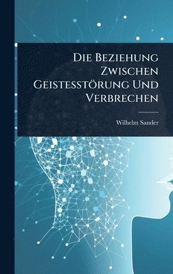 Beziehung Zwischen Geistesstörung Und Verbrechen