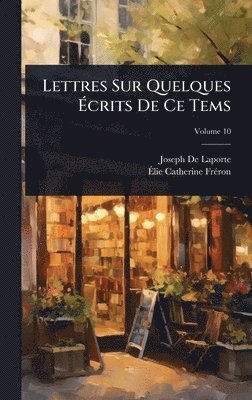 Lettres Sur Quelques Ãcrits De Ce Tems