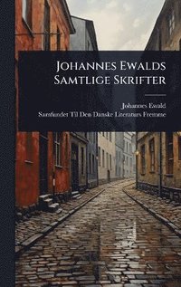 Johannes Ewalds Samtlige Skrifter