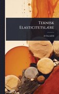 Teknisk Elasticitetsl]re