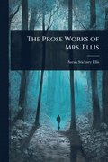 Prose Works of Mrs. Ellis