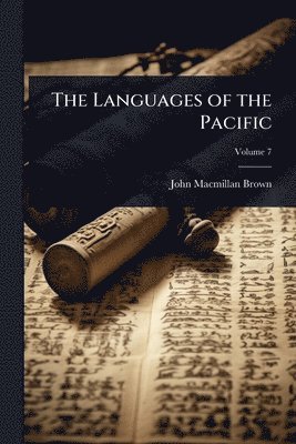 John MacMillan Brown - Languages of the Pacific, Häftad