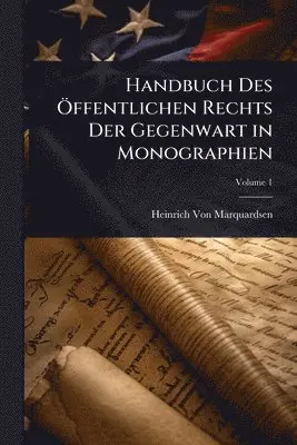 Handbuch Des Ã-ffentlichen Rechts Der Gegenwart in Monographien