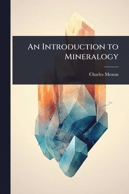 Introduction to Mineralogy