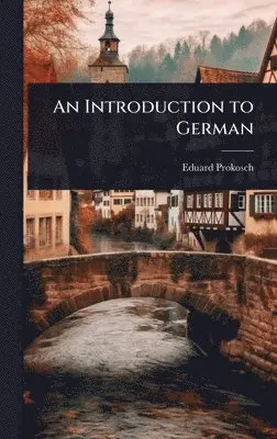 Eduard Prokosch - Introduction to German, Inbunden. Tillgänglighet: Lägg i varukorg