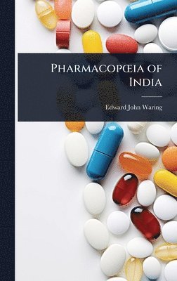 Edward John Waring - PharmacopÅ"ia of India, Inbunden. Tillgänglighet: Lägg i varukorg