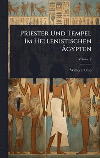 Priester Und Tempel Im Hellenistischen ÿgypten