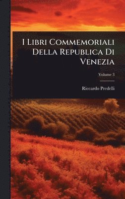 Riccardo Predelli - I Libri Commemoriali Della Republica Di Venezia, Inbunden. Tillgänglighet: Lägg i varukorg