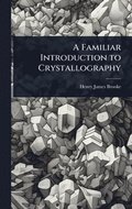 Familiar Introduction to Crystallography