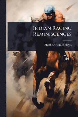 Indian Racing Reminiscences