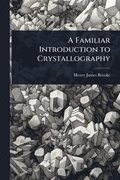 Familiar Introduction to Crystallography