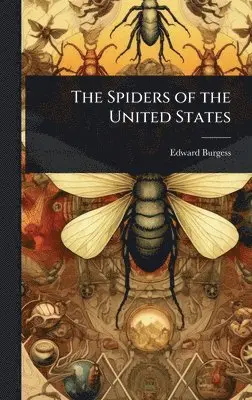 Edward Burgess - Spiders of the United States, Inbunden. Tillgänglighet: Lägg i varukorg