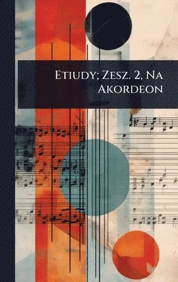 TBD - Etiudy; Zesz. 2, Na Akordeon, Inbunden