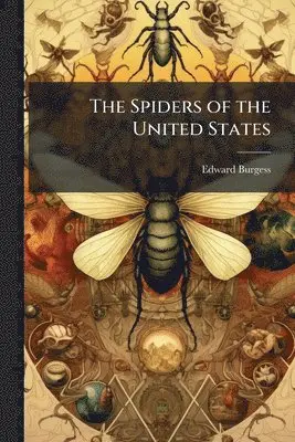 Edward Burgess - Spiders of the United States, Häftad. Tillgänglighet: Lägg i varukorg