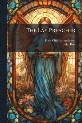 Hans Christian Andersen, John Bate, John Anonymous - Lay Preacher, Häftad