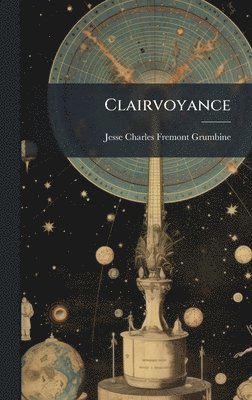 Jesse Charles Fremont Grumbine - Clairvoyance, Inbunden